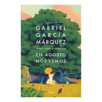 Libro, Nos Vemos en Agosto, Gabriel García Márquez