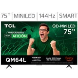 TCL Pantalla 75" Miniled 4K Fire TV TCL Pantalla 75" Miniled 4K Fire TV