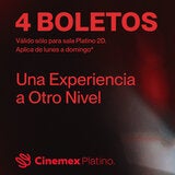 Cinemex Platino 4 Boletos de Cine Cinemex Platino 4 Boletos de Cine