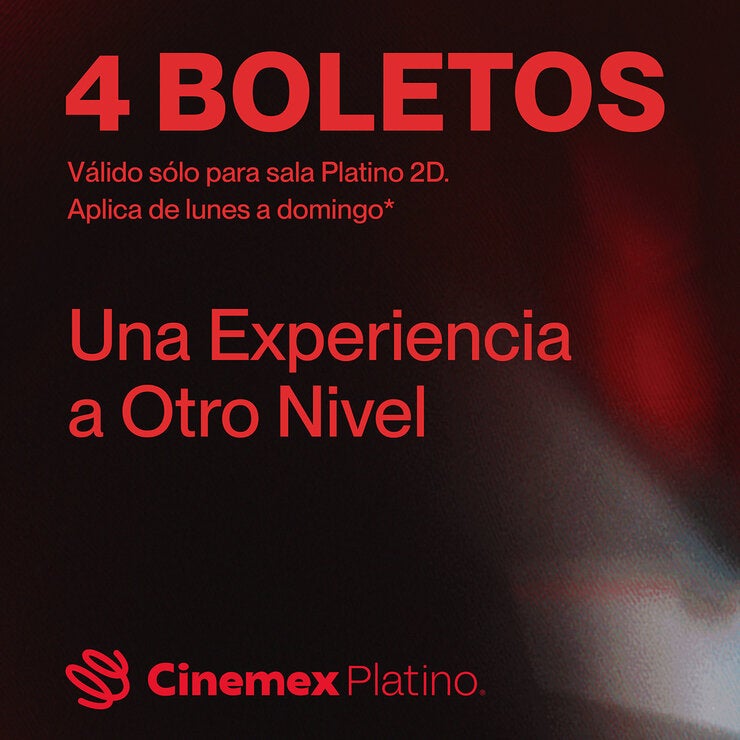 Cinemex Platino 4 Boletos de Cine Cinemex Platino 4 Boletos de Cine